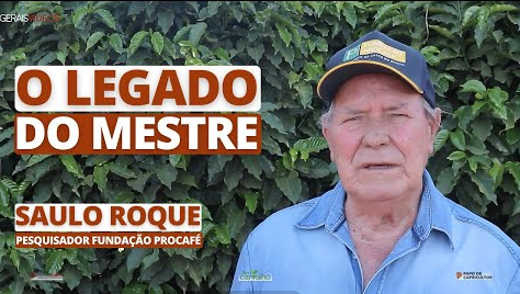 Imagem do O legado do mestre Saulo Roque na cafeicultura